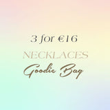 3 pour 16 € - Colliers Goodie Bag