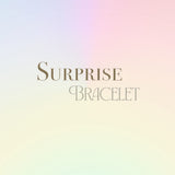 Pulsera sorpresa